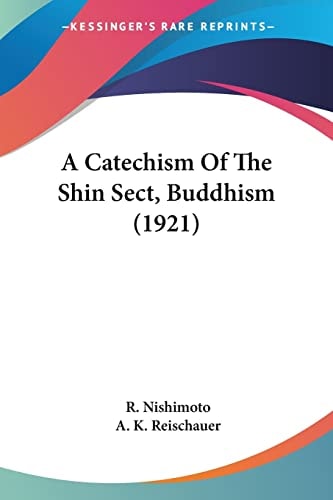 A Catechism Of The Shin Sect, Buddhism (1921)