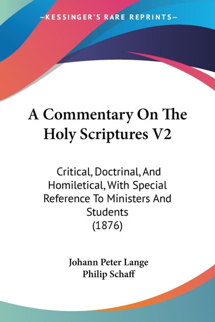 A Commentary On The Holy Scriptures V2: Critical, Doctrinal, And Homiletical, With Special Reference To Ministers And Students (1876)