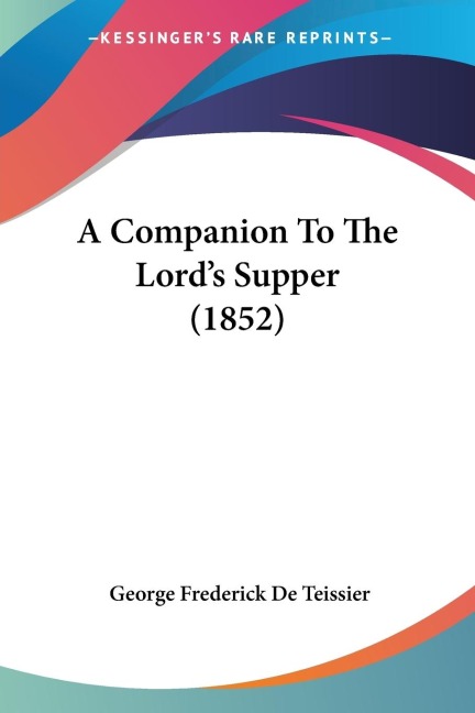 A Companion To The Lords Supper (1852)