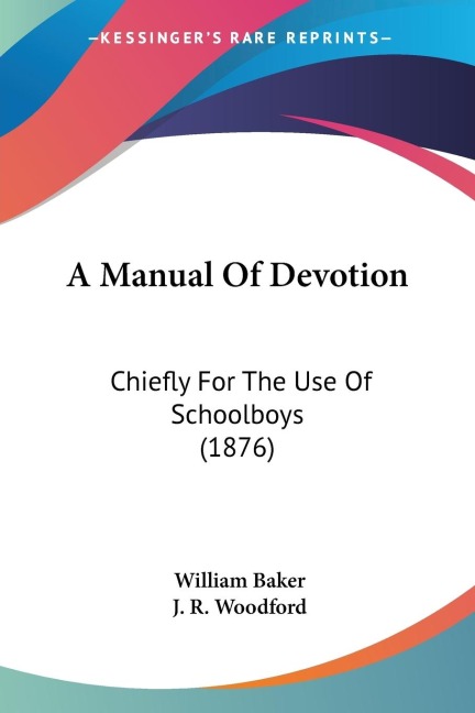 A Manual Of Devotion: Chiefly For The Use Of Schoolboys (1876)