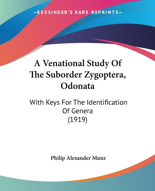 A Venational Study Of The Suborder Zygoptera, Odonata: With Keys For The Identification Of Genera (1919)