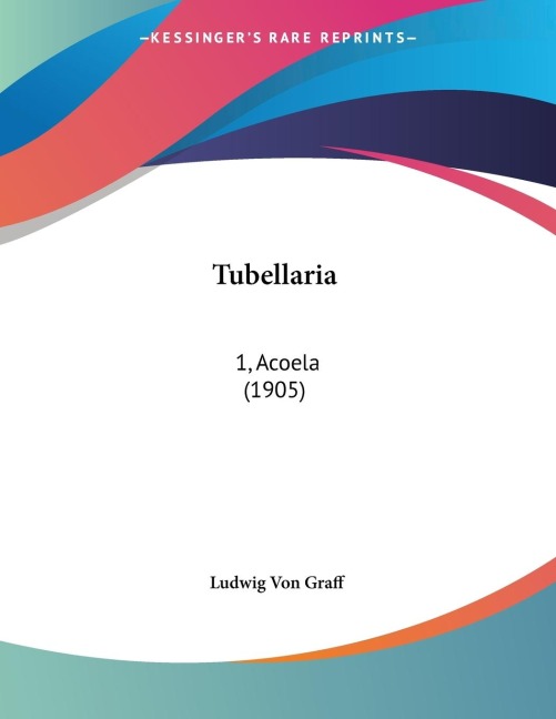 Tubellaria: 1, Acoela (1905)