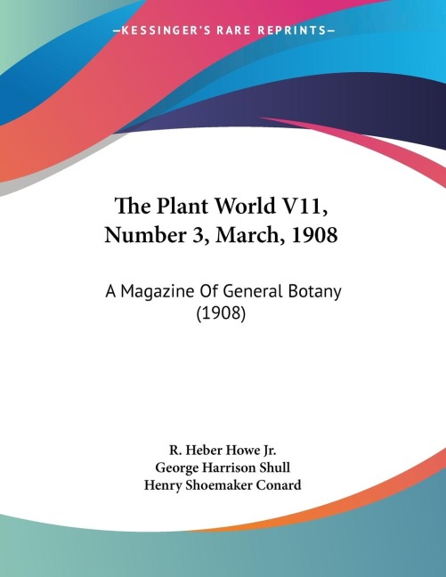 The Plant World V11, Number 3, March, 1908: A Magazine Of General Botany (1908)