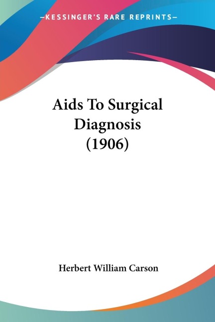 Aids To Surgical Diagnosis (1906)