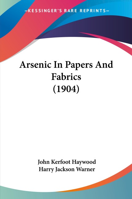 Arsenic In Papers And Fabrics (1904)
