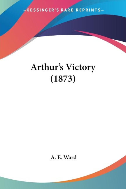 Arthurs Victory (1873)