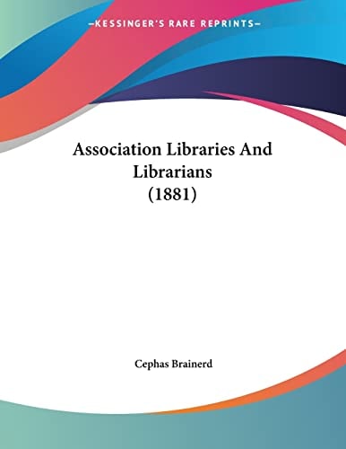 Association Libraries And Librarians (1881)