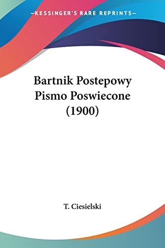 Bartnik Postepowy Pismo Poswiecone (1900)
