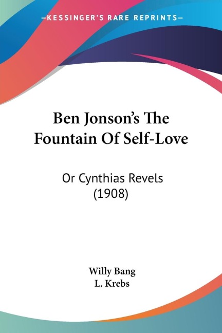Ben Jonsons The Fountain Of Self-Love: Or Cynthias Revels (1908)