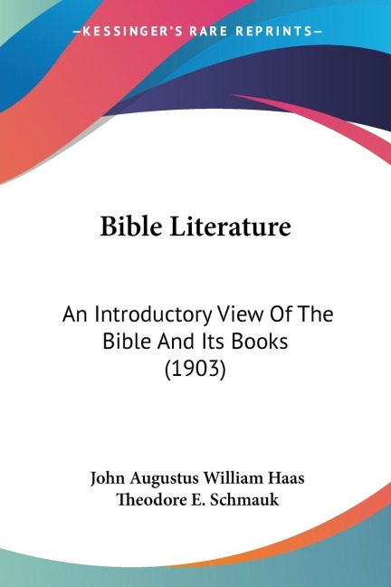 Bible Literature: An Introductory View Of The Bible And Its Books (1903)