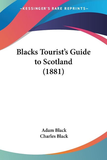 Blacks Tourists Guide to Scotland (1881)