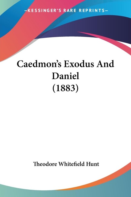 Caedmons Exodus And Daniel (1883)