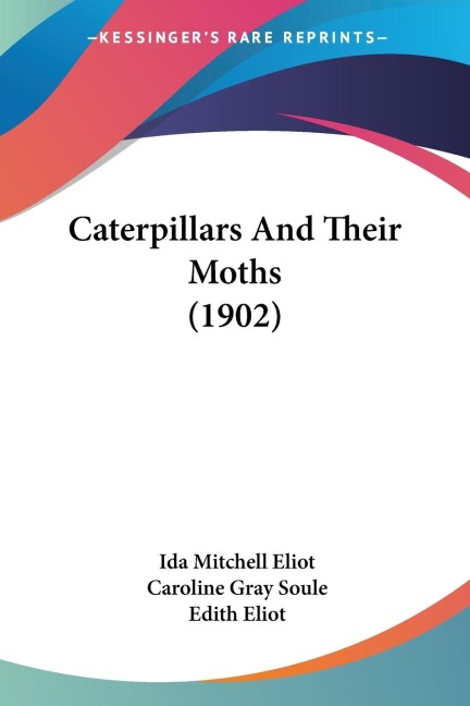 Caterpillars And Their Moths (1902)