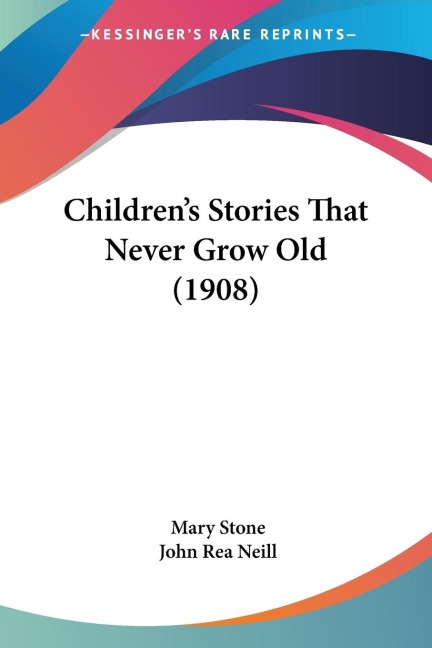 Childrens Stories That Never Grow Old (1908)
