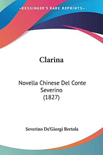 Clarina: Novella Chinese Del Conte Severino (1827)