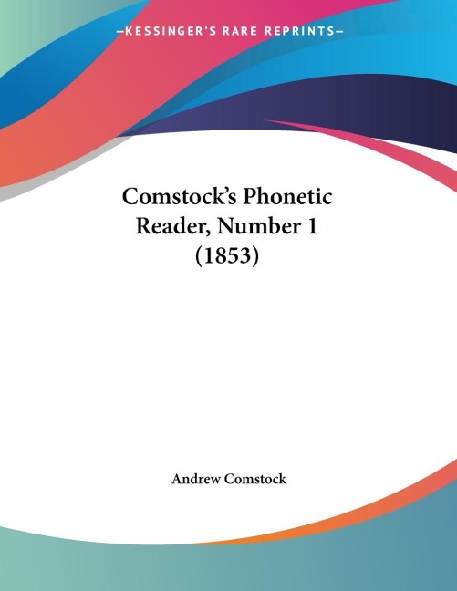 Comstocks Phonetic Reader, Number 1 (1853)