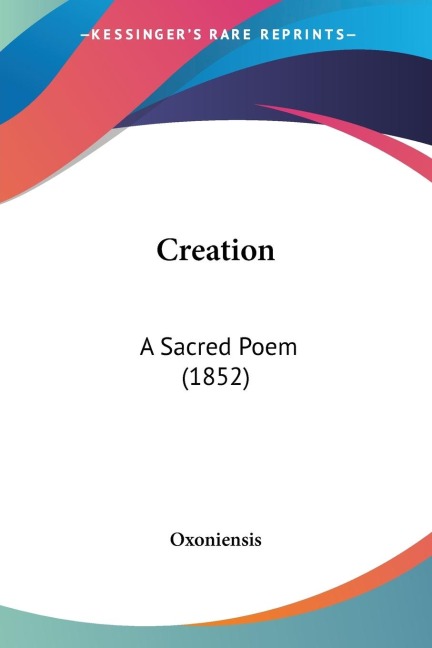 Creation: A Sacred Poem (1852)