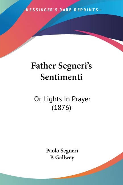 Father Segneris Sentimenti: Or Lights In Prayer (1876)