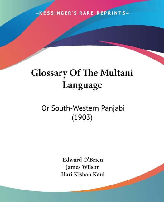 Glossary Of The Multani Language: Or South-Western Panjabi (1903)