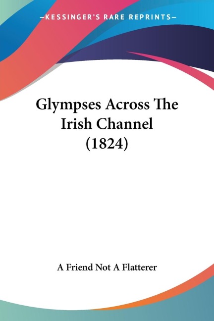 Glympses Across The Irish Channel (1824)