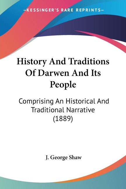 History And Traditions Of Darwen And Its People: Comprising An Historical And Traditional Narrative (1889)
