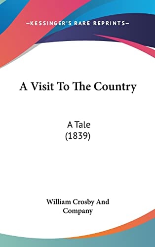 A Visit To The Country: A Tale (1839)