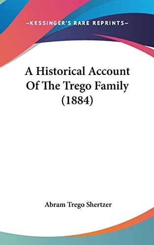 A Historical Account Of The Trego Family (1884)