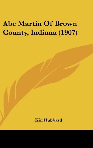 Abe Martin Of Brown County, Indiana (1907)