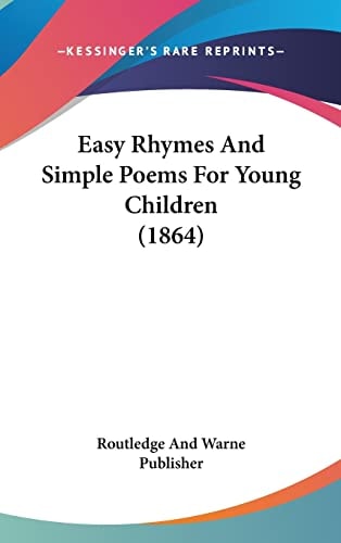 Easy Rhymes And Simple Poems For Young Children (1864)