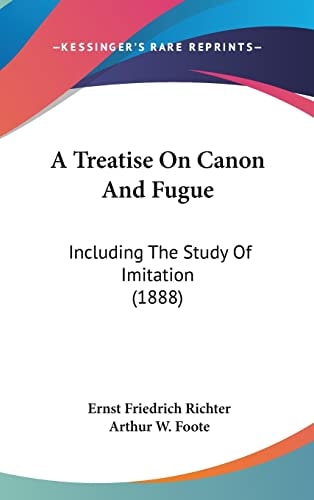 A Treatise On Canon And Fugue: Including The Study Of Imitation (1888)