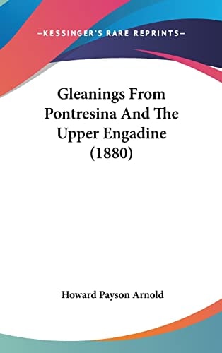 Gleanings From Pontresina And The Upper Engadine (1880)