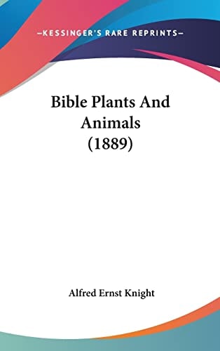 Bible Plants And Animals (1889)