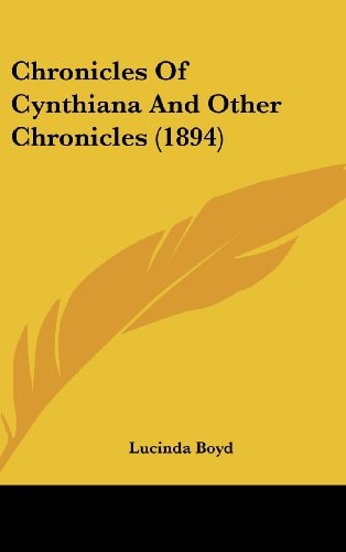 Chronicles Of Cynthiana And Other Chronicles (1894)