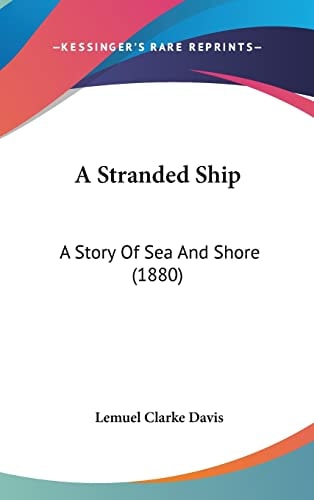 A Stranded Ship: A Story Of Sea And Shore (1880)