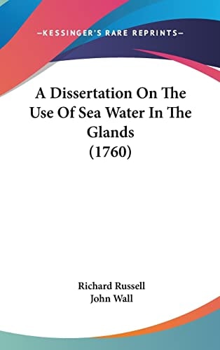 A Dissertation On The Use Of Sea Water In The Glands (1760)