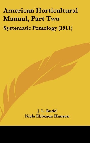 American Horticultural Manual, Part Two: Systematic Pomology (1911)