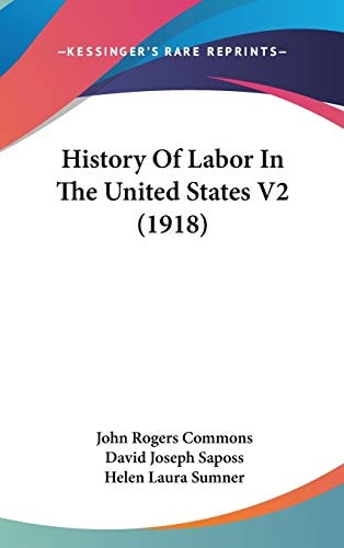 History Of Labor In The United States V2 (1918)