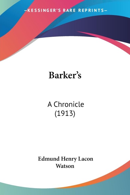 Barkers: A Chronicle (1913)