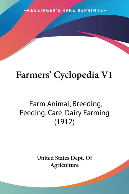 Farmers Cyclopedia V1: Farm Animal, Breeding, Feeding, Care, Dairy Farming (1912)
