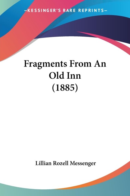 Fragments From An Old Inn (1885)