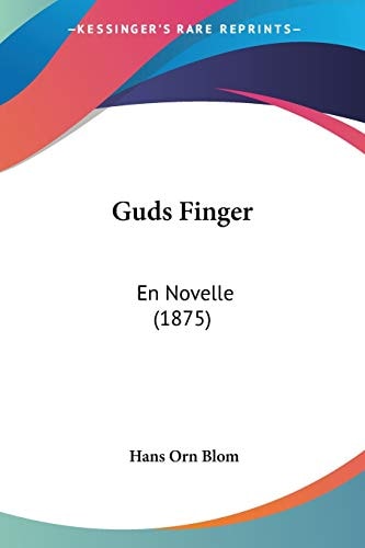 Guds Finger: En Novelle (1875) (Multilingual Edition)