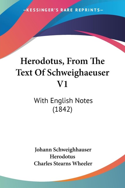 Herodotus, From The Text Of Schweighaeuser V1: With English Notes (1842)