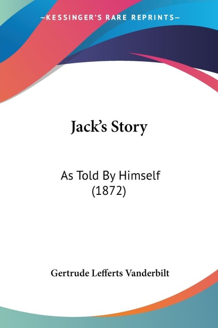 Jacks Story: As Told By Himself (1872)