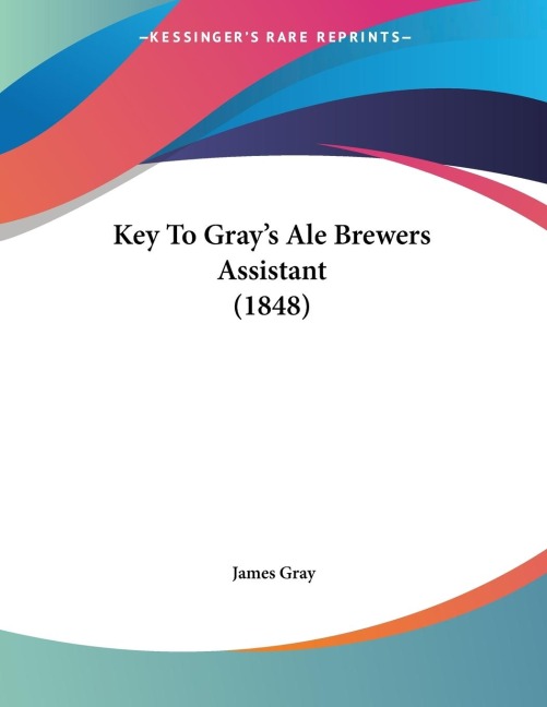 Key To Grays Ale Brewers Assistant (1848)