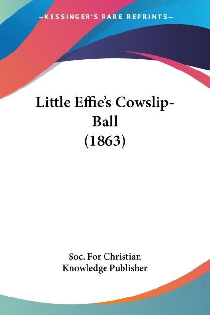 Little Effies Cowslip-Ball (1863)