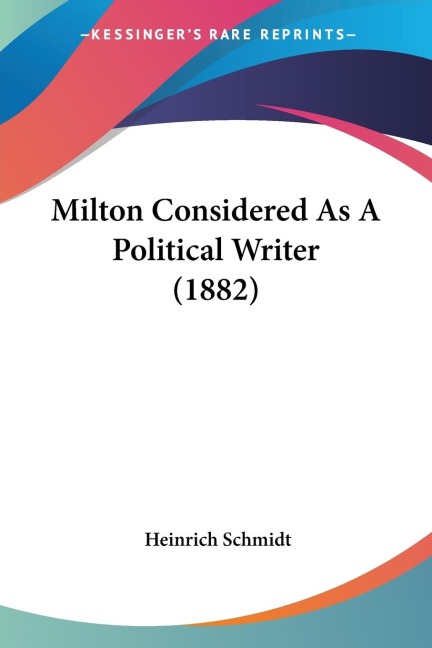 Milton Considered As A Political Writer (1882)