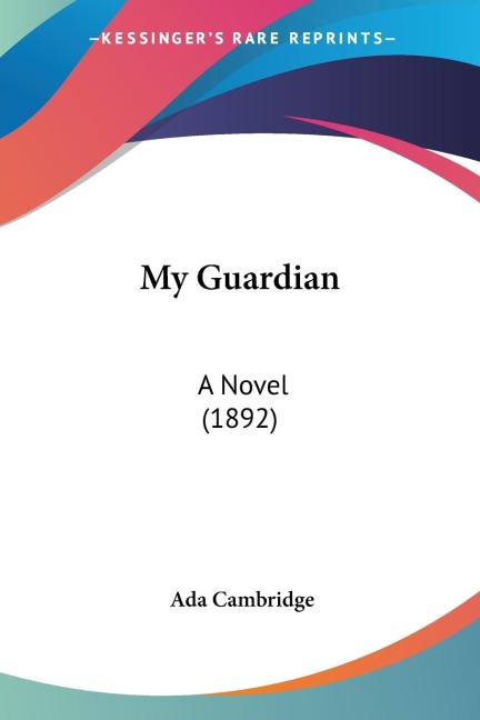 My Guardian: A Novel (1892)
