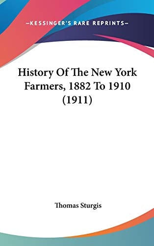 History Of The New York Farmers, 1882 To 1910 (1911)