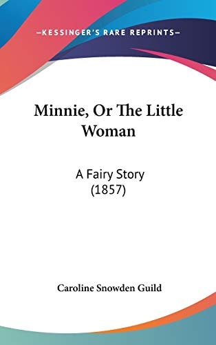 Minnie, Or The Little Woman: A Fairy Story (1857)