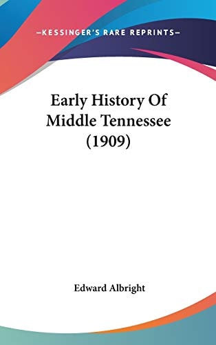 Early History Of Middle Tennessee (1909)